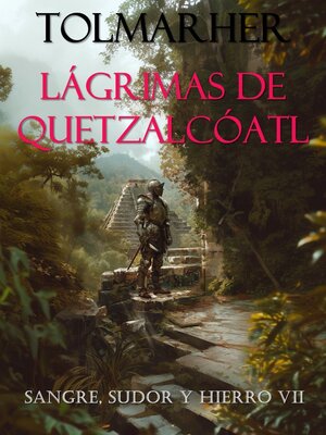 cover image of Lágrimas de Quetzalcóatl